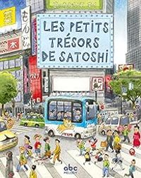 Couverture du livre Les petits trésors de Satoshi - Didier Levy