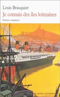 Couverture du livre Je connais des îles lointaines... - Louis Brauquier