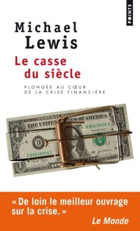 Couverture du livre Le casse du siècle - Michael Lewis