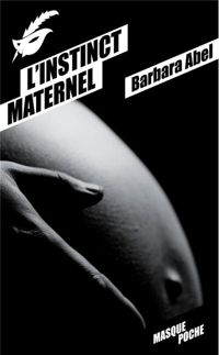 Couverture du livre L'instinct maternel - Barbara Abel