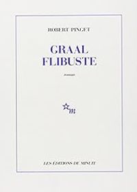 Robert Pinget - Graal flibuste