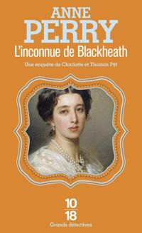 Couverture du livre L'inconnue de Blackheath  - Anne Perry