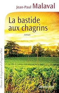 Jean Paul Malaval - La bastide aux chagrins