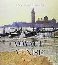 Jean Claude Simon - Voyage à Venise