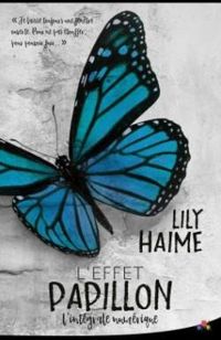 Lily Haime - L'effet papillon - Intégrale