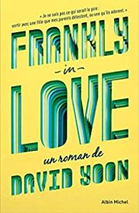 Couverture du livre Frankly in Love - Valerie Le Plouhinec - David Yoon