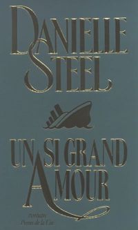 Danielle Steel - Un si grand amour