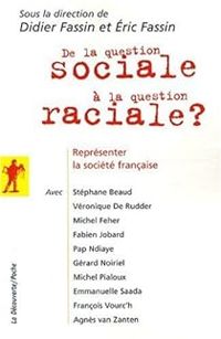 Couverture du livre De la question sociale à la question raciale ? - Eric Fassin - Didier Fassin