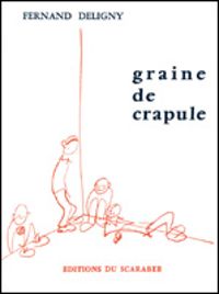 Fernand Deligny - Graine de crapules