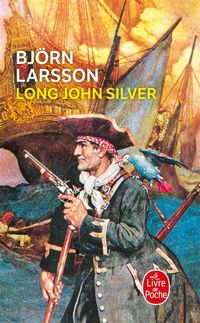 Couverture du livre Long John Silver - Bjrn Larsson