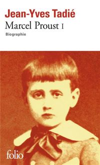 Couverture du livre Marcel Proust (Tome 1): Biographie - Jean Yves Tadie