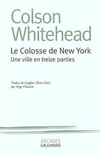 Colson Whitehead - Le Colosse de New York 