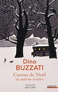 Dino Buzzati - Contes de Noël et autres textes