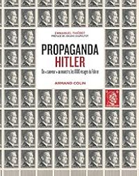 Emmanuel Thiebot - Propaganda Hitler 