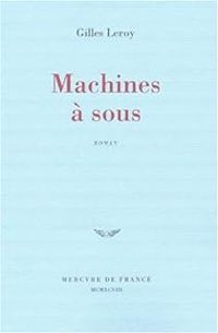 Gilles Leroy - Machines à sous