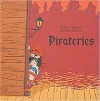 Couverture du livre Pirateries - Stephane Senegas - Frederic Maupome