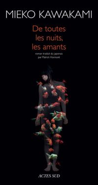 Mieko Kawakami - De toutes les nuits, les amants