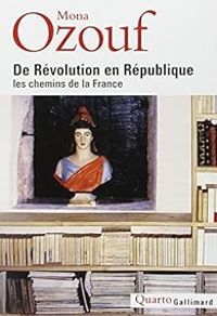 Mona Ozouf - De Révolution en République