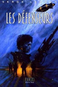 Serge Lehman - Les Défenseurs