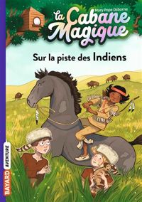 Couverture du livre Sur la piste des Indiens - Mary Pope Osborne