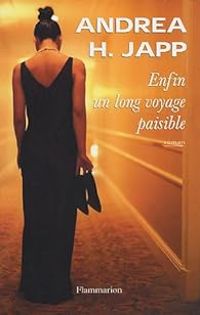 Couverture du livre Enfin un long voyage paisible - Andrea H Japp