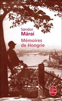 Sándor Márai - Mémoires de Hongrie