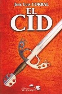 Couverture du livre El Cid - Jose Luis Corral Lafuente