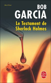 Bob Garcia - Le Testament de Sherlock Holmes