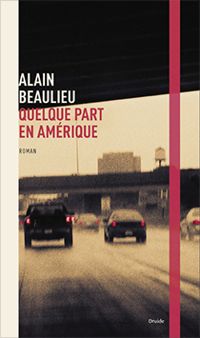 Alain Beaulieu - Quelque part en Amérique