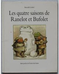 Couverture du livre Les quatre saisons de Ranelot et Bufolet - Arnold Lobel - Adolphe Chagot