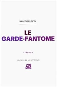 Couverture du livre Le Garde-fantôme - Malcolm Lowry