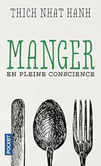 Couverture du livre Manger en pleine conscience - Thich Nhat Hanh