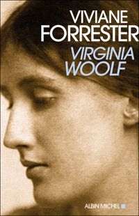 Viviane Forrester - Virginia Woolf