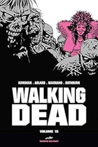 Robert Kirkman - Stefano Gaudiano - Charlie Adlard - Walking Dead - Prestige