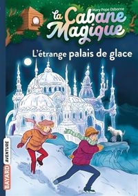 Couverture du livre Étrange palais de glace - Mary Pope Osborne