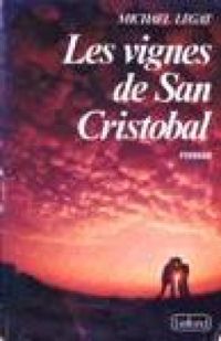 Michael Legat - Guy Casaril - Les vignes de San Cristobal