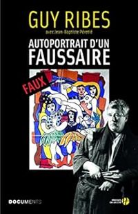 Couverture du livre Autoportrait d'un faussaire - Jean Baptiste Peretie - Guy Ribes