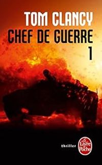 Tom Clancy - Chef de guerre