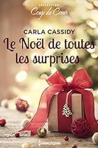 Carla Cassidy - Le Noël de toutes les surprises