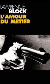 Couverture du livre L'Amour du métier - Lawrence Block