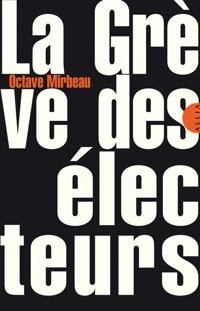 Couverture du livre La Grève des électeurs  - Octave Mirbeau