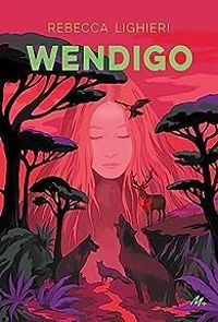 Rebecca Lighieri - Wendigo