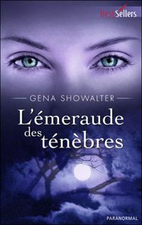 Couverture du livre L'EMERAUDE DES TENEBRES - Gena Showalter