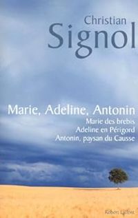 Christian Signol - Marie, Adeline, Antonin 