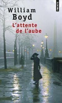 Couverture du livre L'Attente de l'aube (Cadre vert) - William Boyd