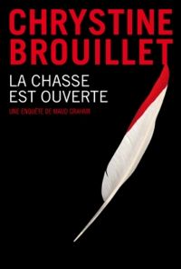 Chrystine Brouillet - La chasse est ouverte