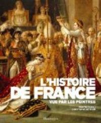 Dimitri Casali - Christophe Beyeler - L'histoire de France vue par les peintres