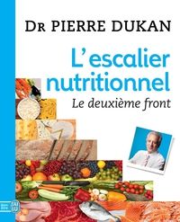 Pierre Dukan - L'Escalier nutritionnel - le deuxième front