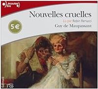 Guy De Maupassant - Nouvelles cruelles