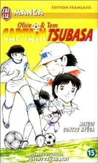 Yoichi Takahashi - Misugi contre hyûga